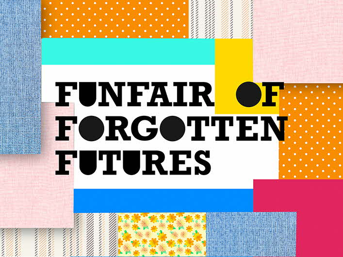 Funfair of Forgotten Futures